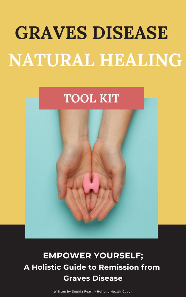 GRAVES DISEASE: NATURAL HEALING TOOLKIT